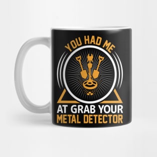 Metal Detecting Funny Metal Detector Quotes Mug